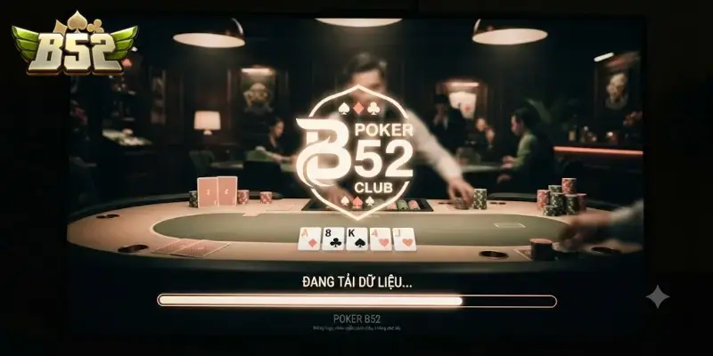 Poker B52 CLUB hấp dẫn với bàn chơi đa dạng, thưởng lớn mỗi ngày