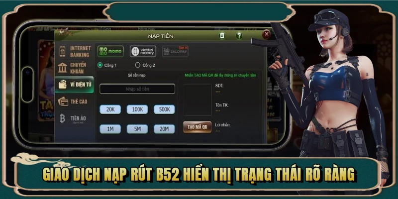 Giao dịch nạp rút B52 hiển thị trạng thái rõ ràng
